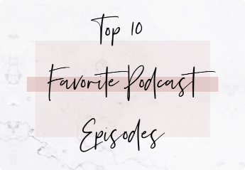Top 10 Favorite Podcast Episode